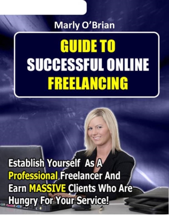 Guide to Successful Online Freelancing (e-bog) af Editorial, Max