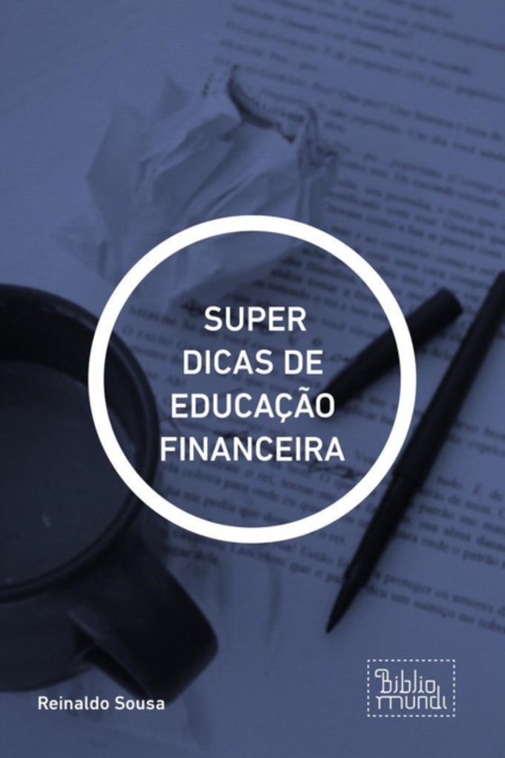 SUPER DICAS DE EDUCAÇÃO FINANCEIRA