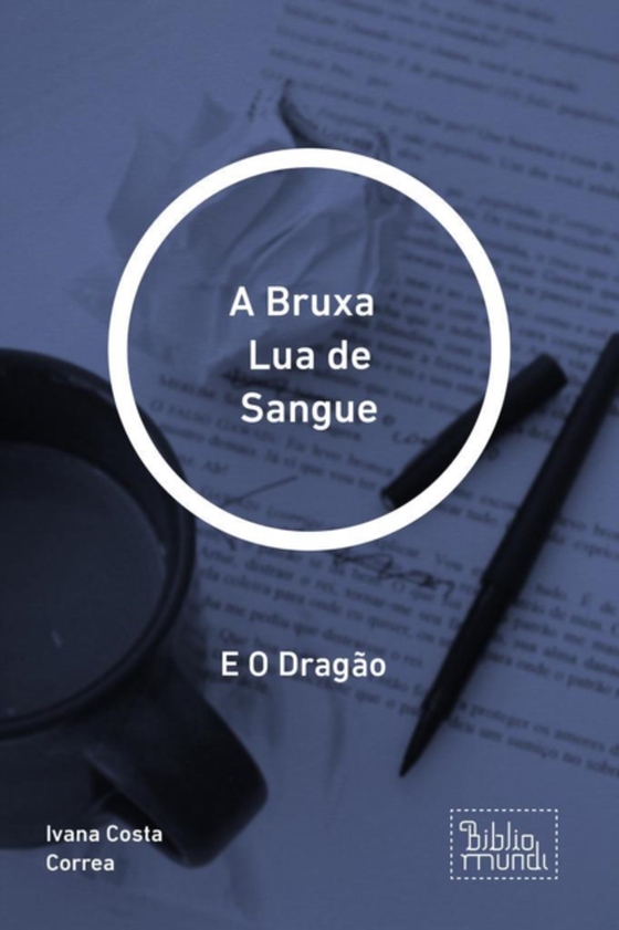 Bruxa  Lua de Sangue (e-bog) af Correa, Ivana Costa