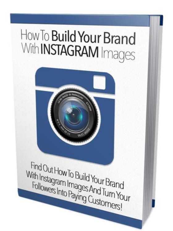 How To Build Your Brand  With Instagram Images