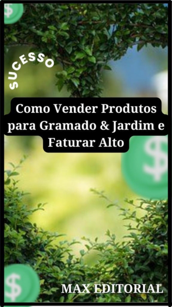 Como Vender Produtos para Gramado &amp; Jardim e Faturar Alto (e-bog) af Editorial, Max