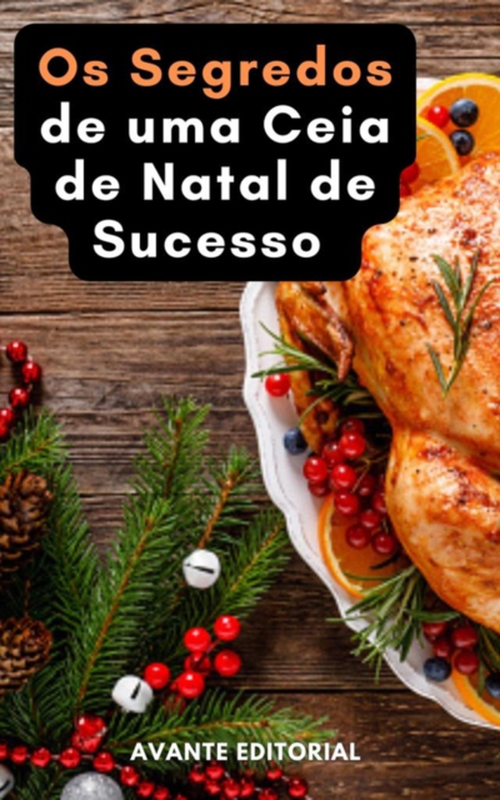 Segredos de uma Ceia de Natal de Sucesso (e-bog) af EDITORIAL, AVANTE