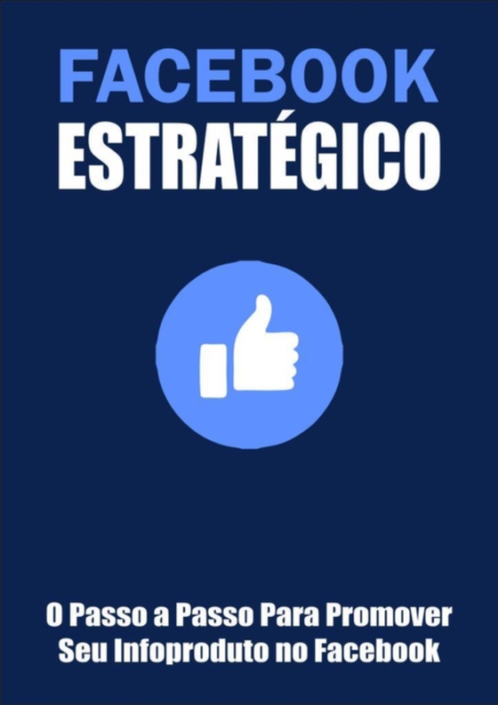 Facebook Estratégico Marketing Digital (e-bog) af DRAGAO, CASA DO