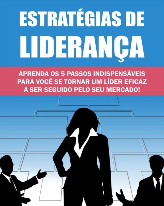 5 Passos Para Uma Liderança Eficaz (e-bog) af EDITORIAL, AVANTE