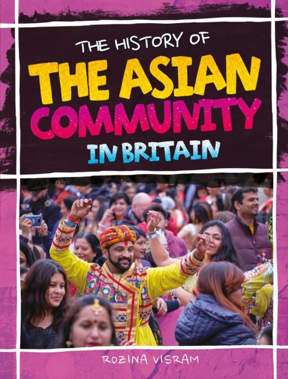 History Of The Asian Community In Britain (e-bog) af Visram, Rozina