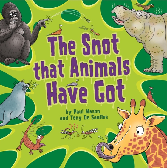 Snot That Animals Have Got (e-bog) af Mason, Paul