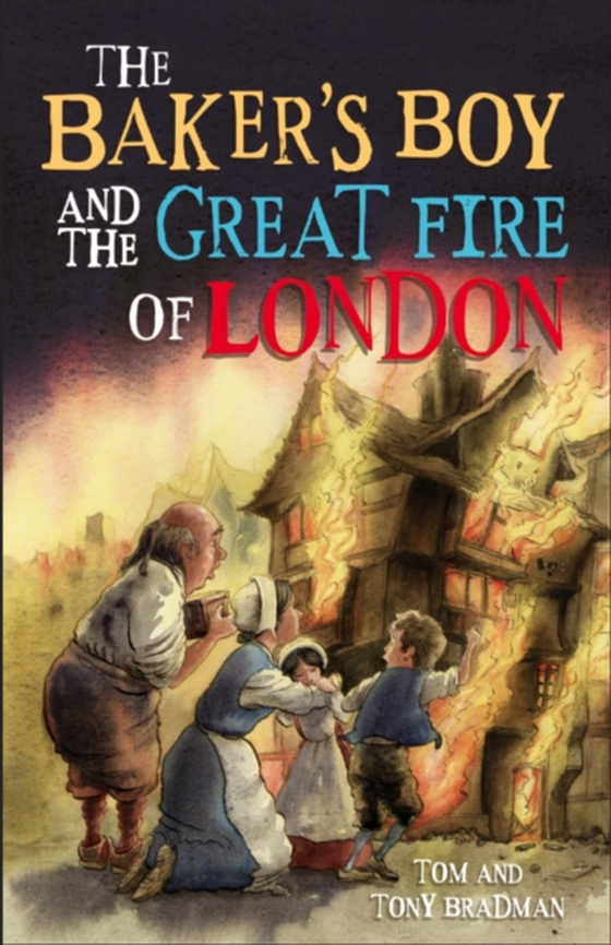 Baker's Boy and the Great Fire of London (e-bog) af Bradman, Tony