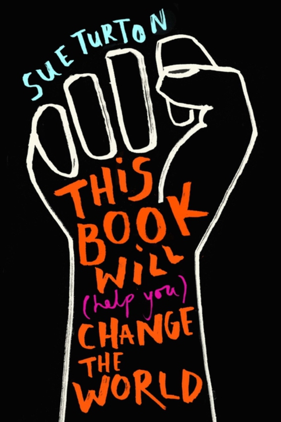 This Book Will (Help You) Change the World (e-bog) af Turton, Sue