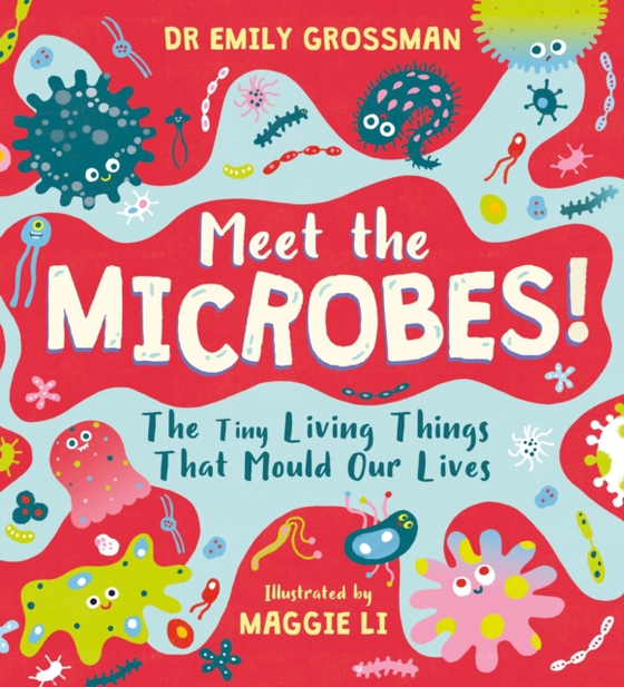 Meet the Microbes! (e-bog) af Grossman, Emily