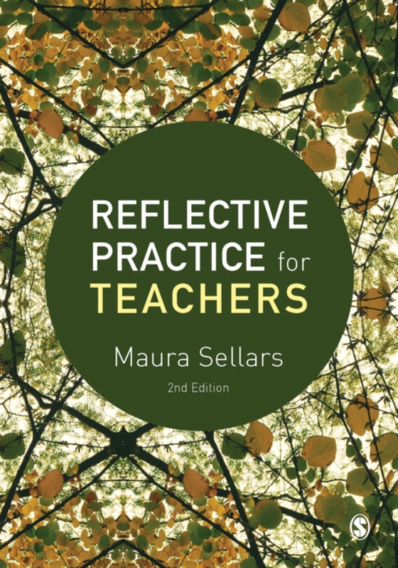 Reflective Practice for Teachers (e-bog) af Sellars, Maura