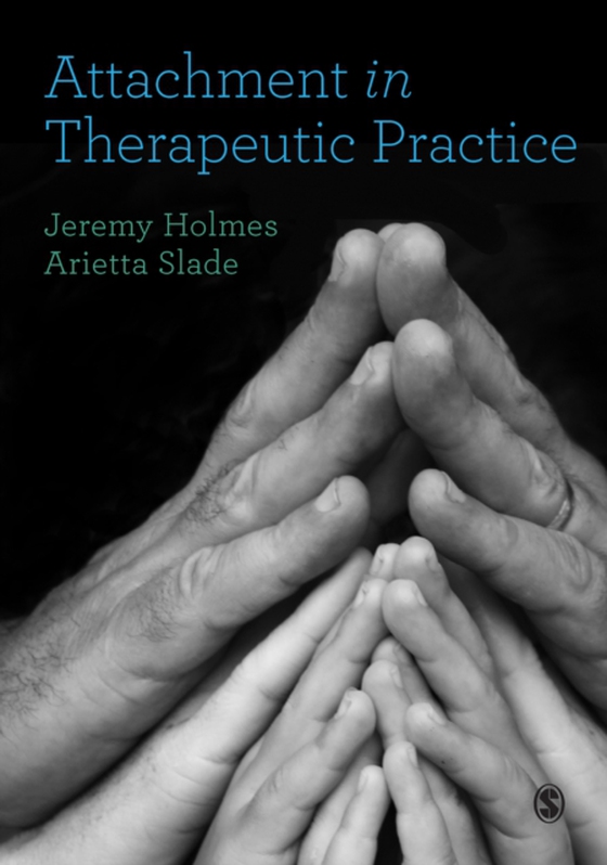 Attachment in Therapeutic Practice (e-bog) af Slade, Arietta