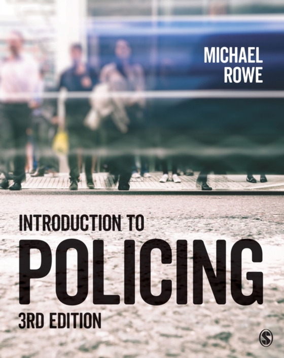 Introduction to Policing (e-bog) af Rowe, Michael