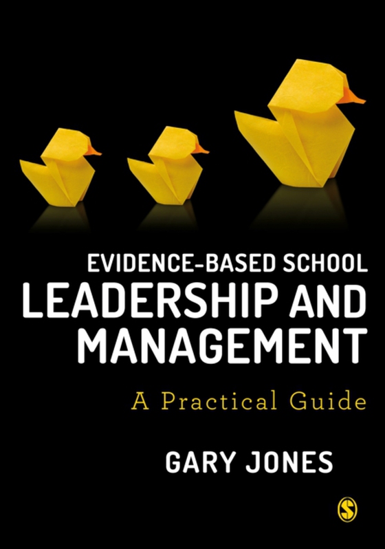 Evidence-based School Leadership and Management (e-bog) af Jones, Gary