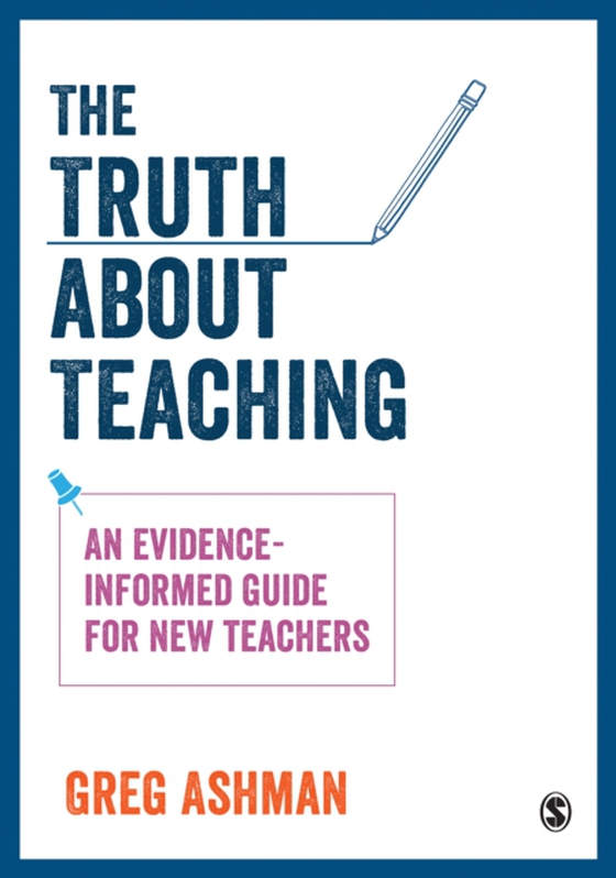 Truth about Teaching (e-bog) af Ashman, Greg