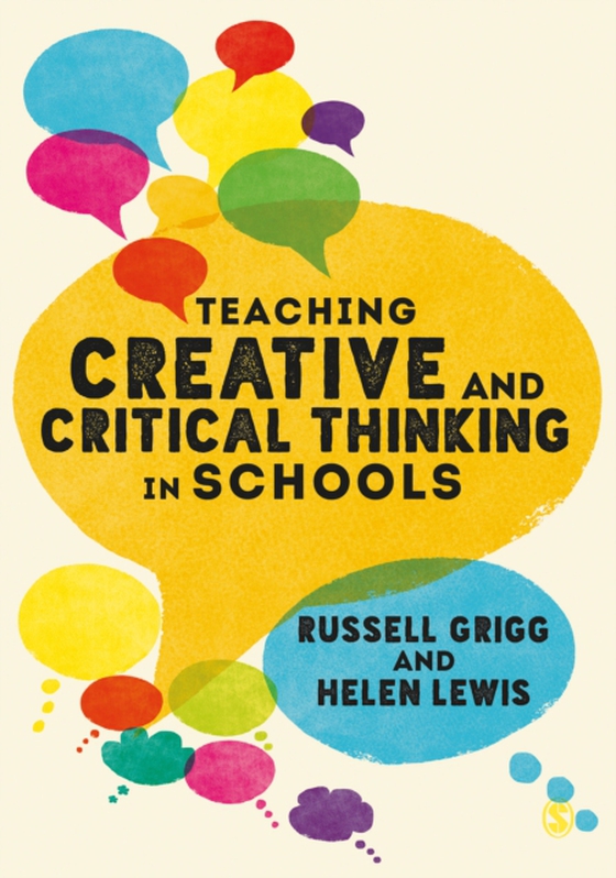 Teaching Creative and Critical Thinking in Schools (e-bog) af Lewis, Helen