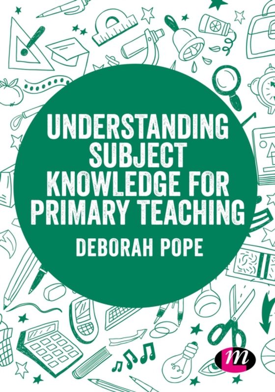 Understanding Subject Knowledge for Primary Teaching (e-bog) af Pope, Deborah