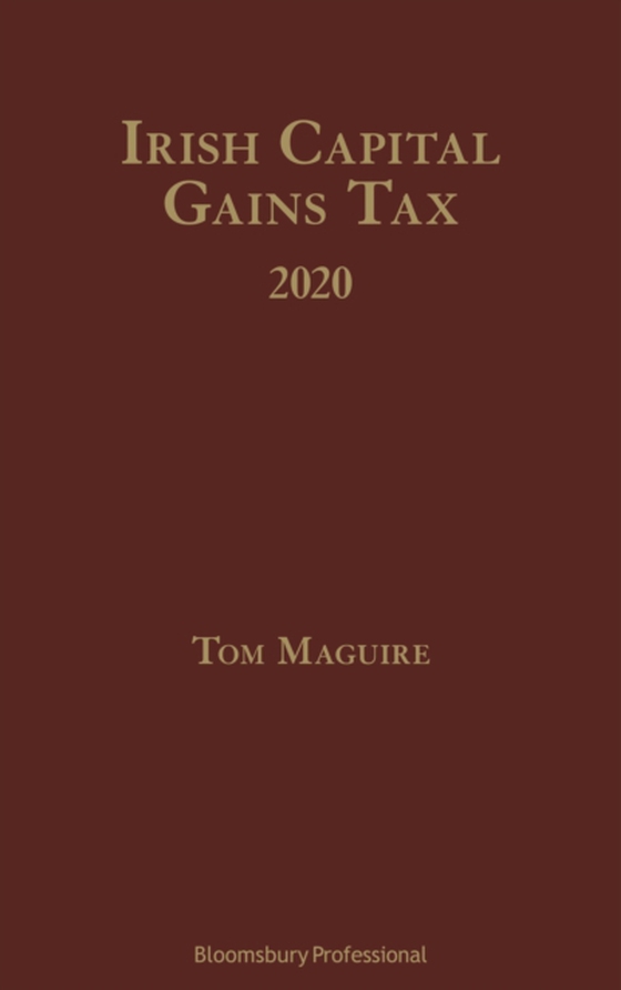 Irish Capital Gains Tax 2020 (e-bog) af Tom Maguire, Maguire