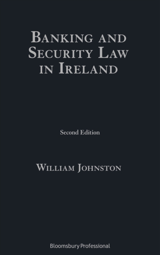 Banking and Security Law in Ireland (e-bog) af William Johnston, Johnston