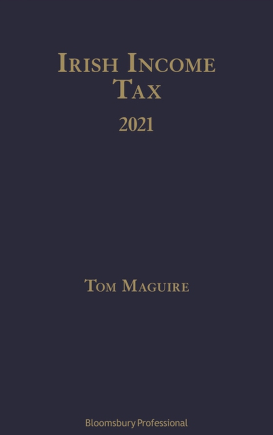 Irish Income Tax 2021 (e-bog) af Tom Maguire, Maguire