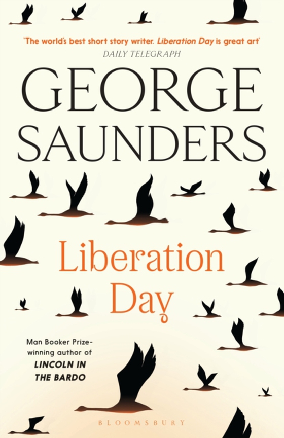 Liberation Day (e-bog) af George Saunders, Saunders