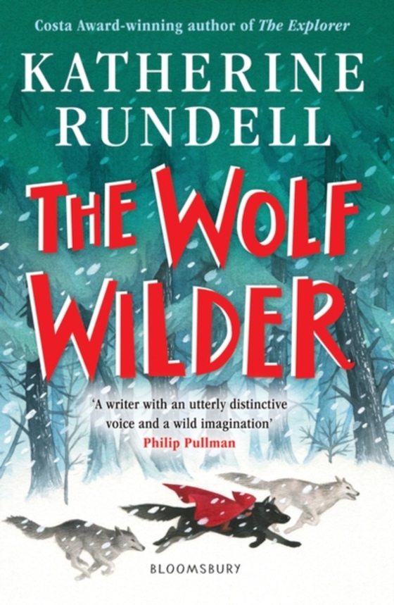 Wolf Wilder (e-bog) af Katherine Rundell, Rundell