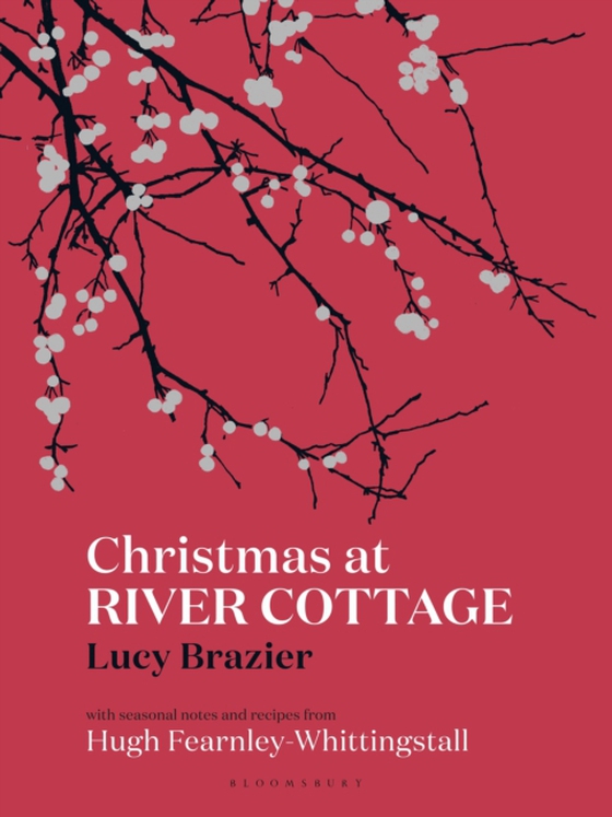 Christmas at River Cottage (e-bog) af Hugh Fearnley-Whittingstall, Fearnley-Whittingstall