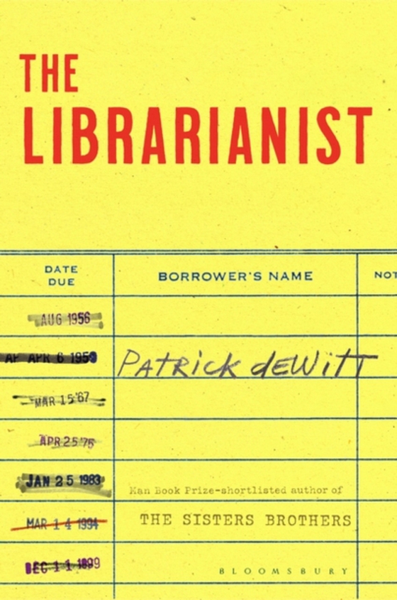 Librarianist (e-bog) af Patrick deWitt, deWitt
