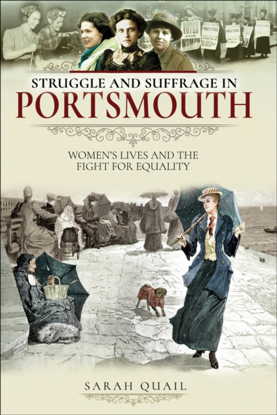 Struggle and Suffrage in Portsmouth (e-bog) af Quail, Sarah