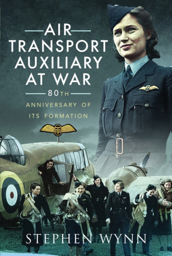 Air Transport Auxiliary at War