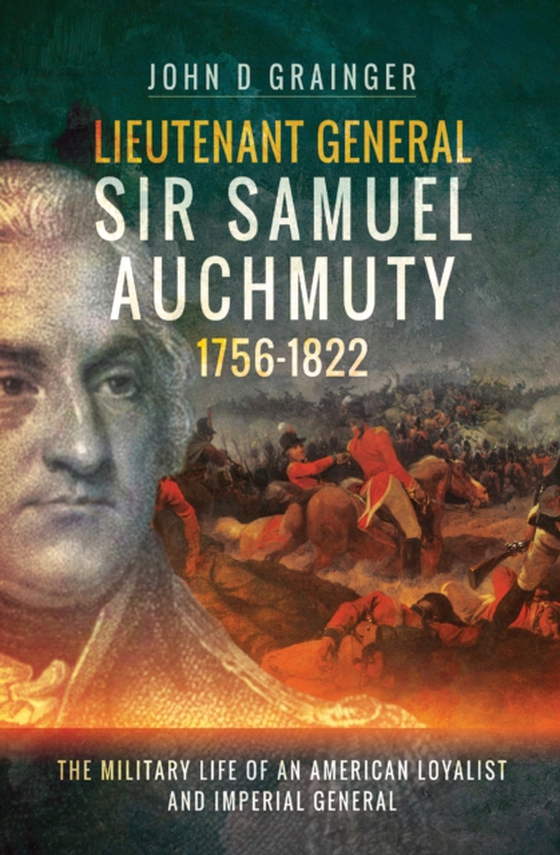 Lieutenant General Sir Samuel Auchmuty, 1756-1822