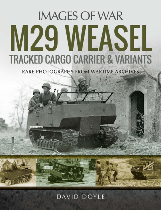 M29 Weasel Tracked Cargo Carrier & Variants (e-bog) af David Doyle, Doyle