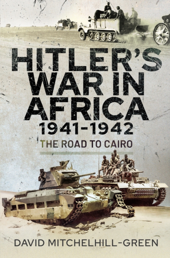 Hitler's War in Africa 1941-1942 (e-bog) af Mitchelhill-Green, David