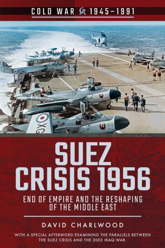 Suez Crisis 1956 (e-bog) af Charlwood, David