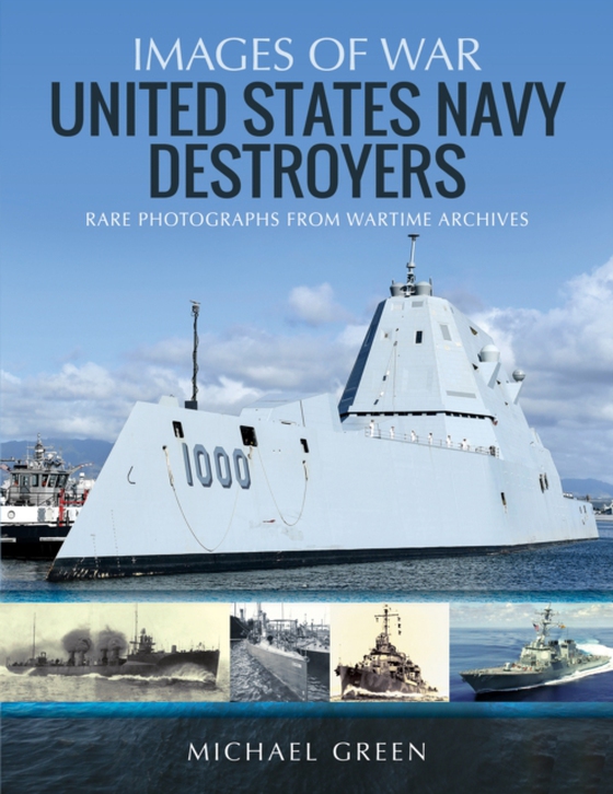 United States Navy Destroyers (e-bog) af Green, Michael