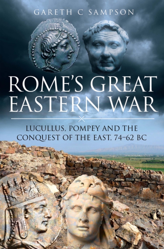 Rome's Great Eastern War (e-bog) af Sampson, Gareth C.
