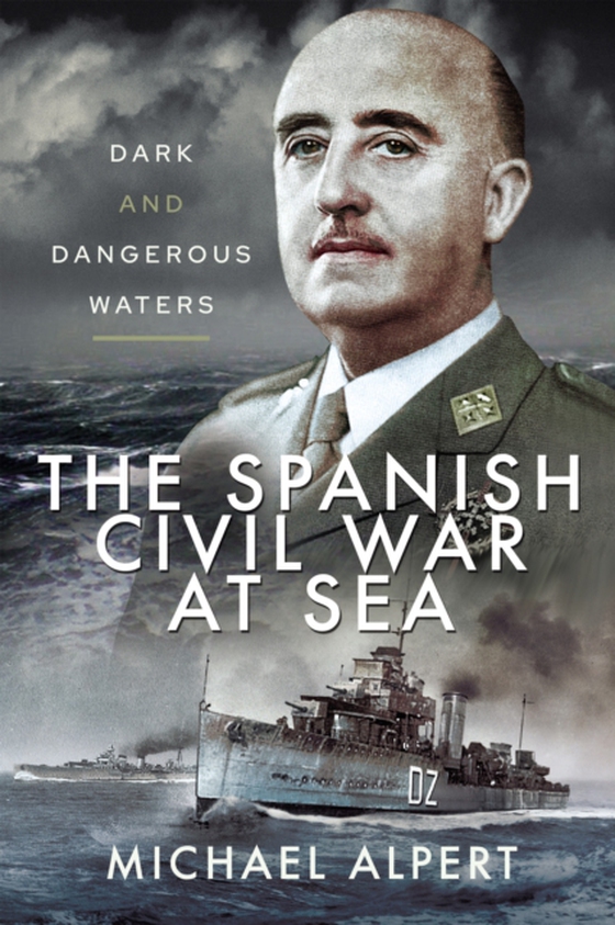 Spanish Civil War at Sea (e-bog) af Alpert, Michael