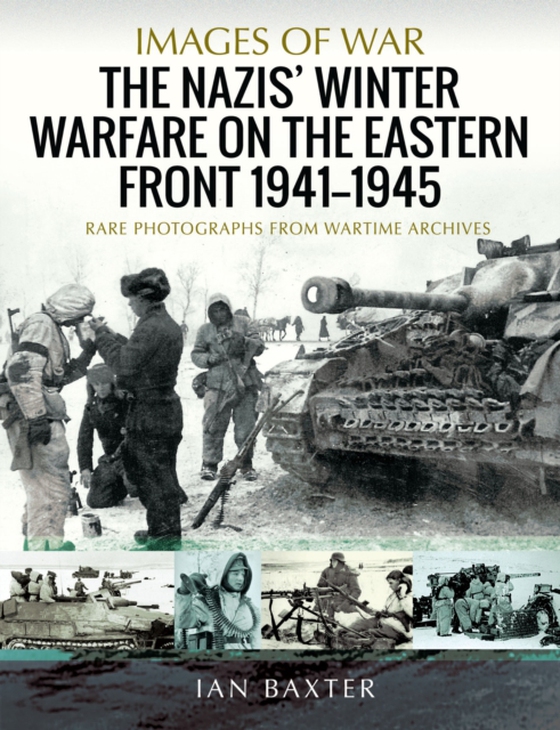 Nazis' Winter Warfare on the Eastern Front, 1941-1945