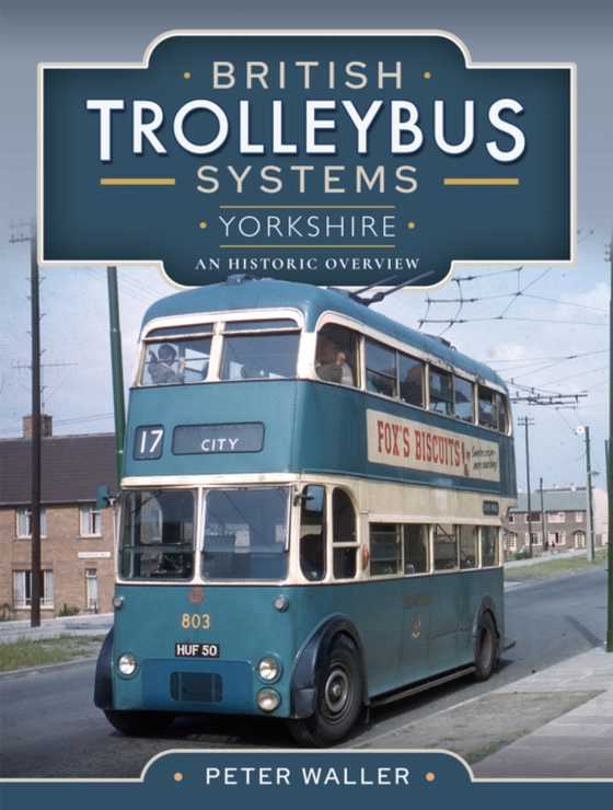 British Trolleybus Systems-Yorkshire (e-bog) af Waller, Peter