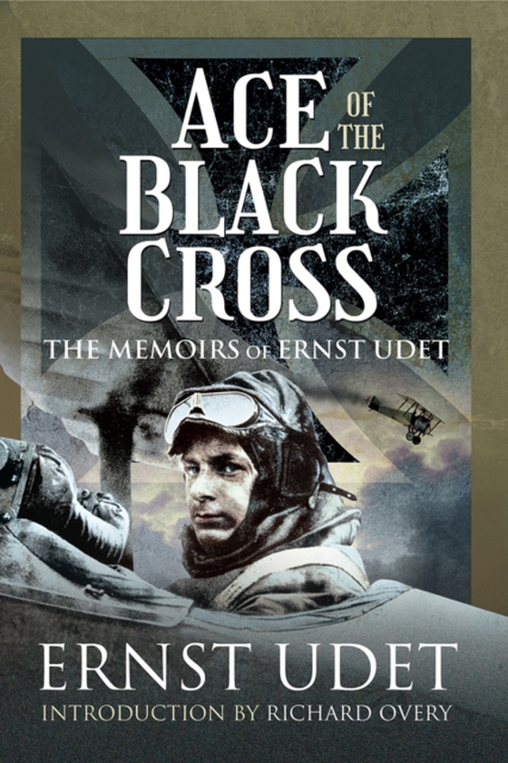Ace of the Black Cross (e-bog) af Ernst Udet, Udet