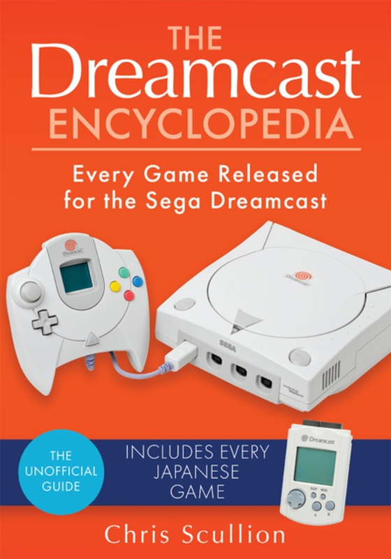 Dreamcast Encyclopedia (e-bog) af Chris Scullion, Scullion