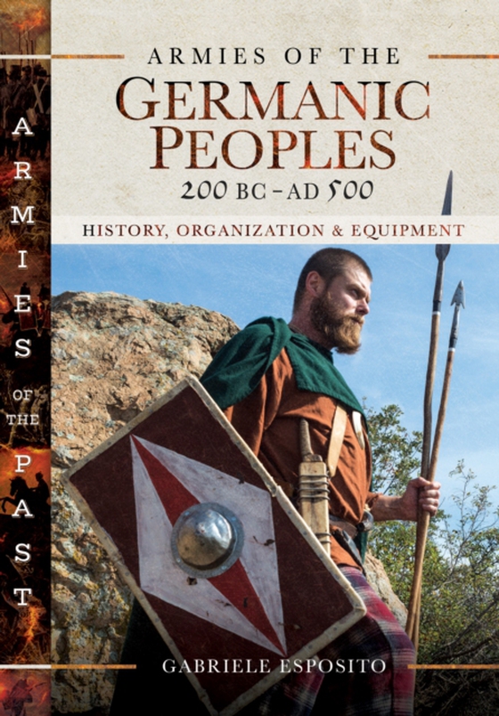 Armies of the Germanic Peoples, 200 BC to AD 500 (e-bog) af Gabriele Esposito, Esposito