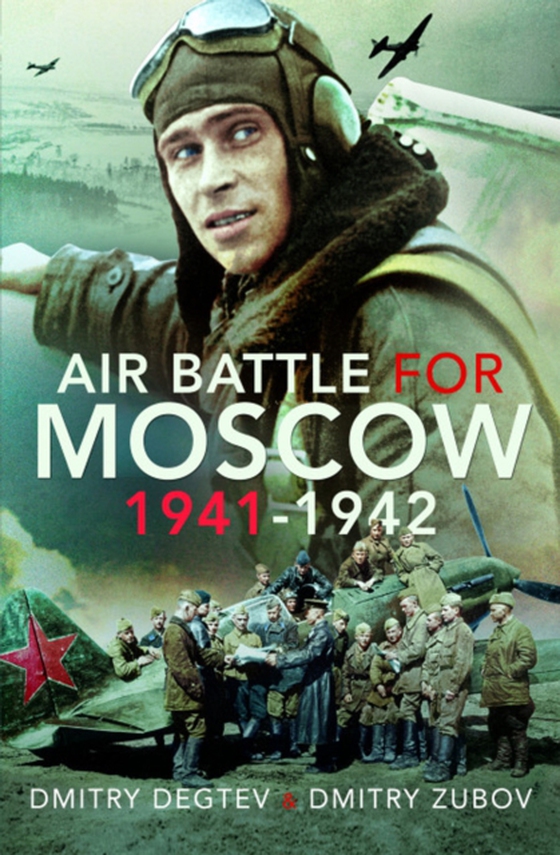 Air Battle for Moscow 1941-1942 (e-bog) af Zubov, Dmitry