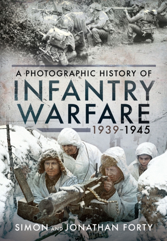 Infantry Warfare, 1939-1945 (e-bog) af Jonathan Forty, Forty