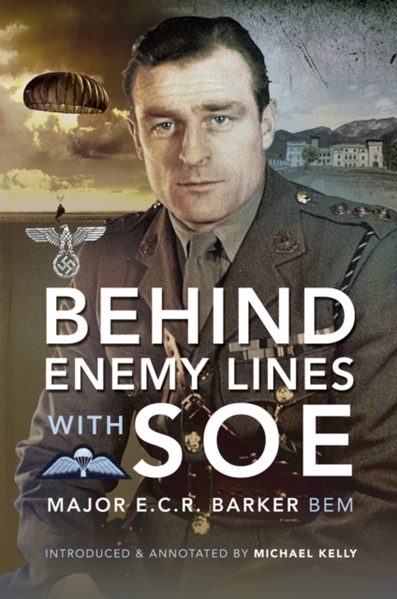 Behind Enemy Lines with the SOE (e-bog) af Barker, Ernest