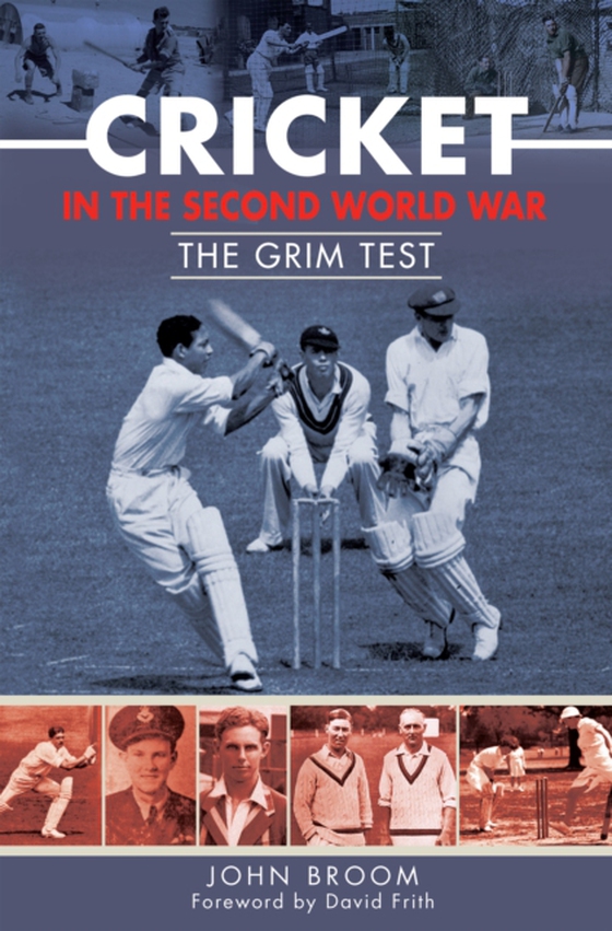 Cricket in the Second World War (e-bog) af Broom, John