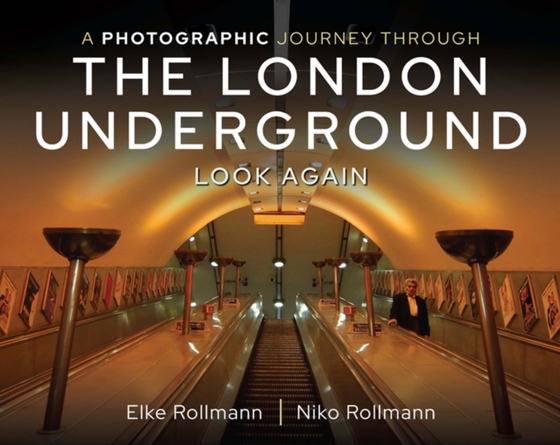 Photographic Journey Through the London Underground (e-bog) af Niko Rollmann, Rollmann