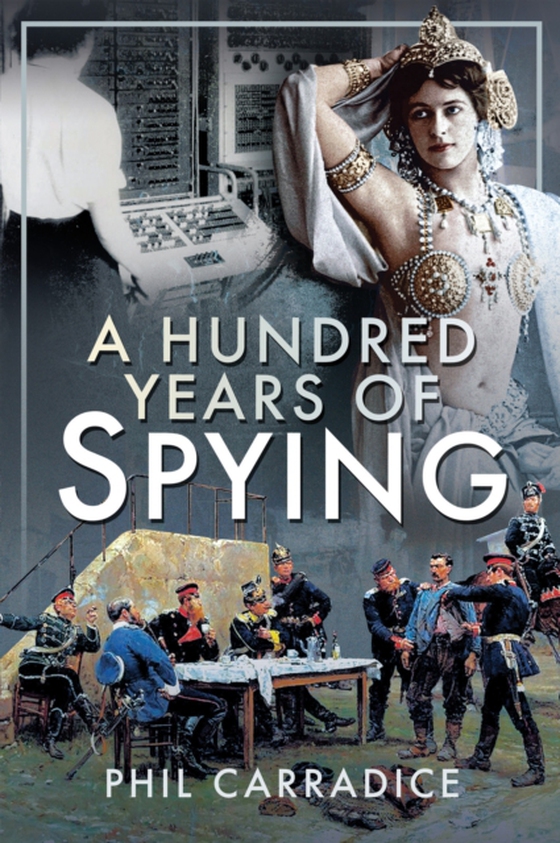 Hundred Years of Spying (e-bog) af Carradice, Phil