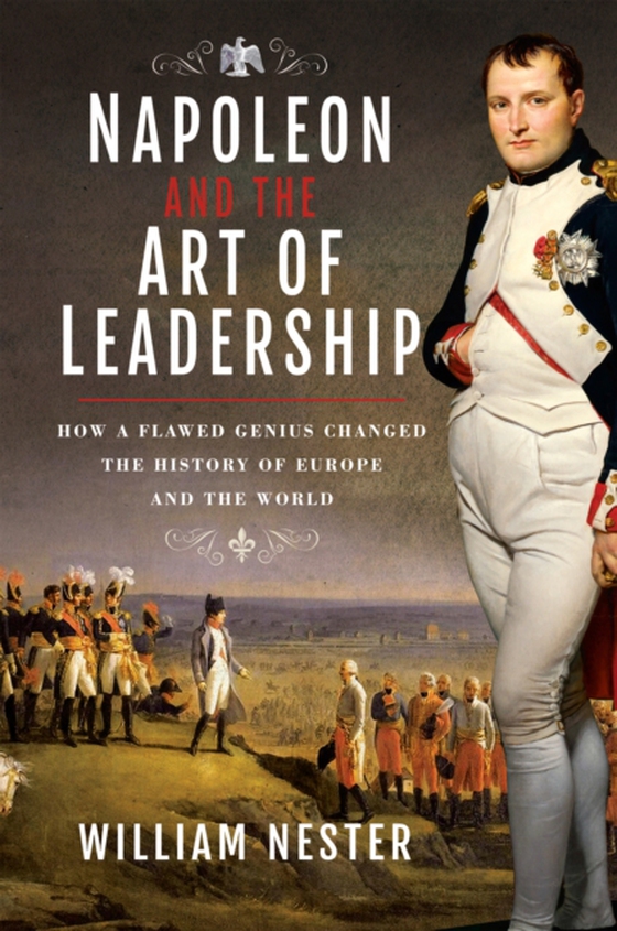 Napoleon and the Art of Leadership