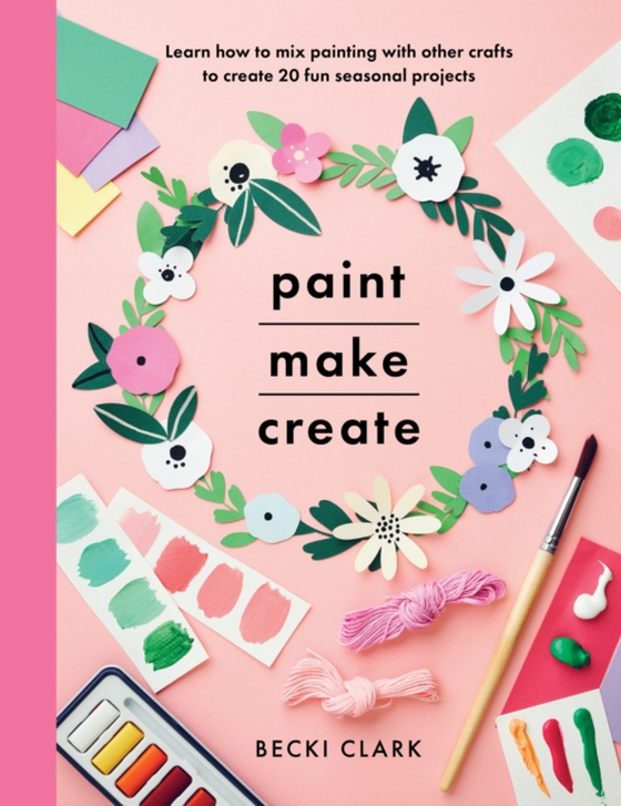 Paint, Make, Create