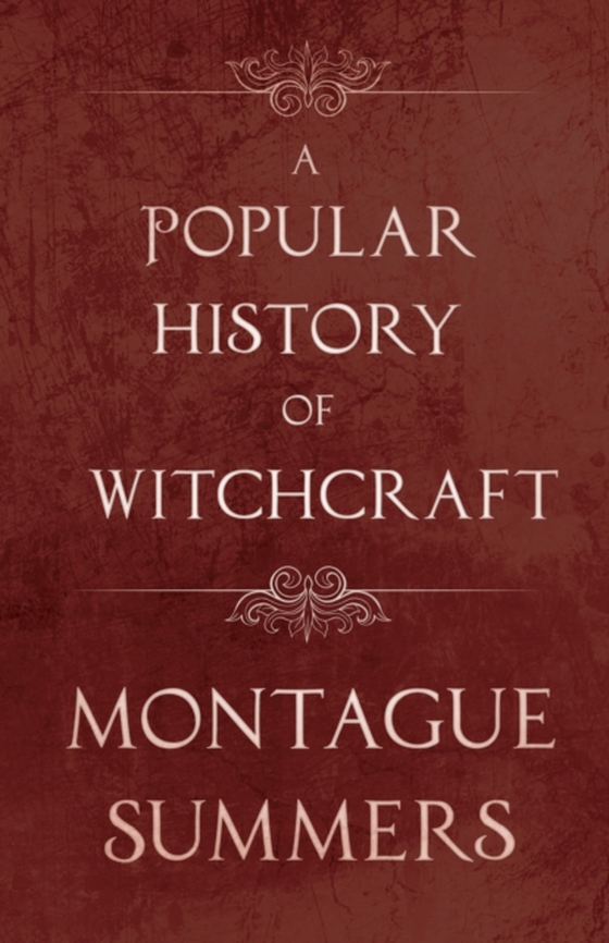 Popular History of Witchcraft (e-bog) af Summers, Montague